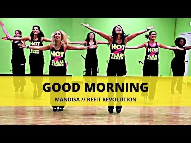 "Good Morning" || Mandisa || Dance Fitness || REFIT® Revolution