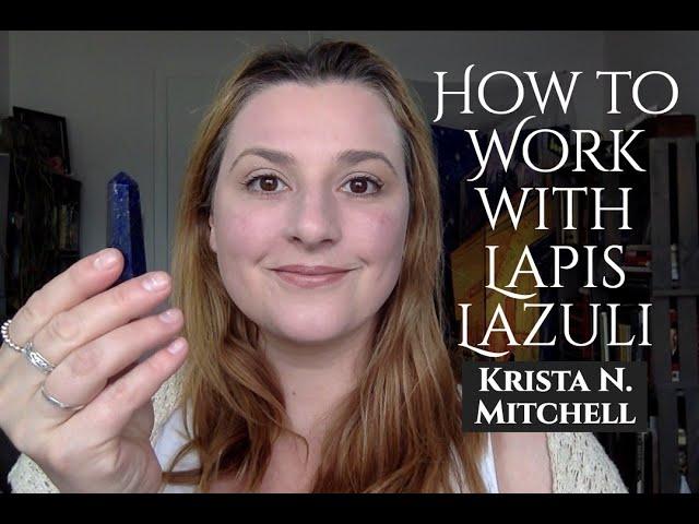 How to Work with Crystals: Lapis Lazuli