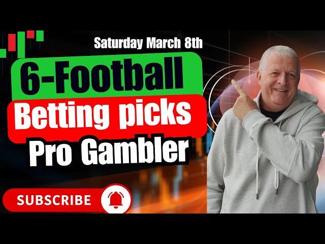 EXPERT FOOTBALL BETTING PICKS FOR MARCH 8th! 