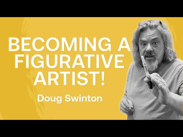 Figurative Art Mentorship with Doug Swinton