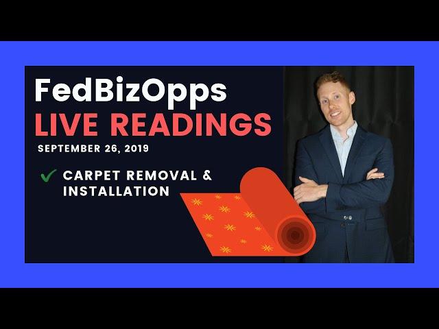 Fed Biz Opps Live - Government Contracting - Carpet Removal and Installation (Sept 26, 2019)