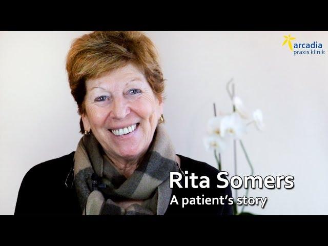 RITA SOMERS - a patient's story at Arcadia Praxisklinik