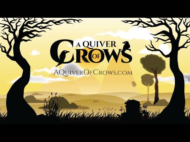 A Quiver of Crows - You Must Persevere!