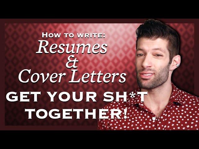 Resumes and Cover Letters - GET YOUR SH*T TOGETHER