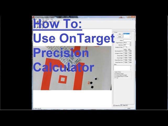 How To: Use OnTarget Precision Calculator.