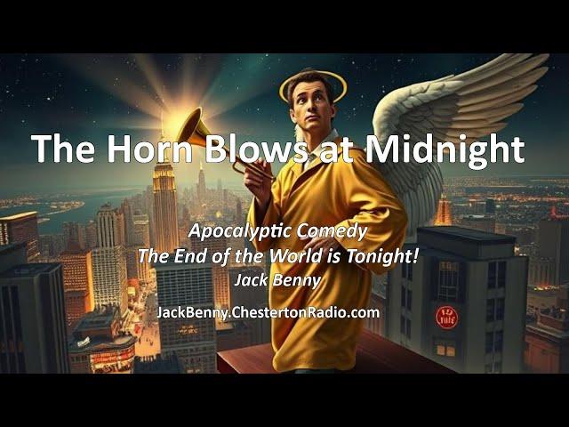 The Horn Blows at Midnight – Jack Benny’s Angelic Fail? | Apocalyptic Comedy
