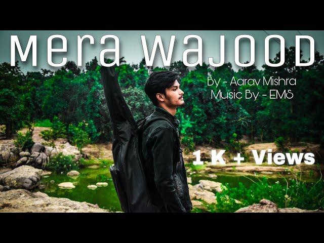 Mera Wajood || Official Lyrics Video || Aarav Mishra || Eco Master Sound (EMS)