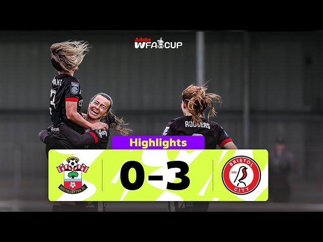 Bristol City In The Hat! | Southampton 0-3 Bristol City | Adobe Women's FA Cup 2024-25