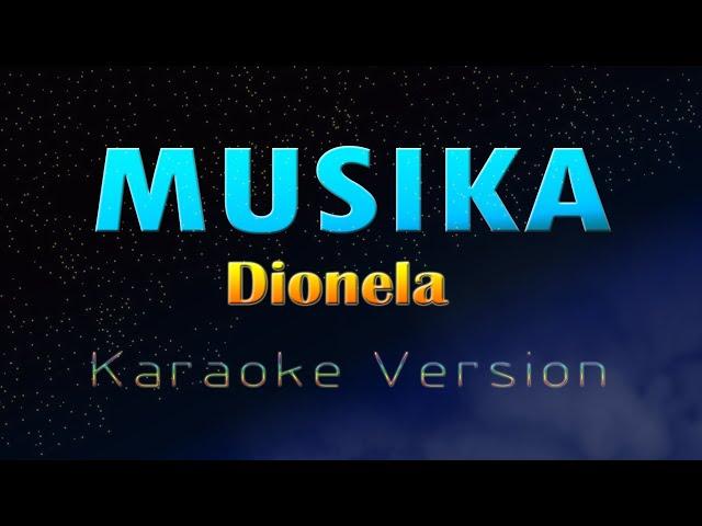 MUSIKA - Dionela (KARAOKE VERSION)