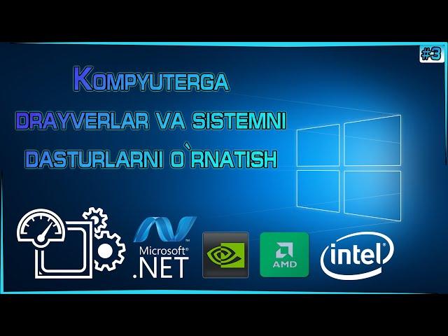 Kompyuterga drayverlar va eng kerakli sistemni dasturlarni o'rnatish