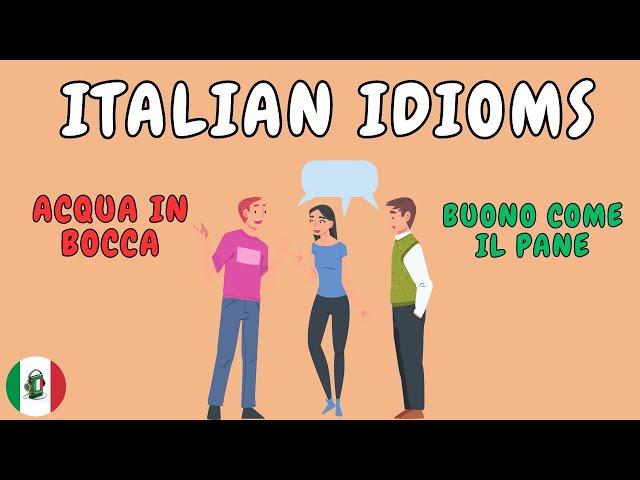 Learn 7 common Italian Idiomatic Expressions or Common Sayings