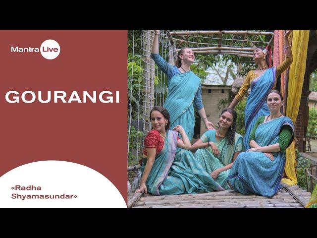 Gourangi - Radha Shyamasundar | Mantra Live