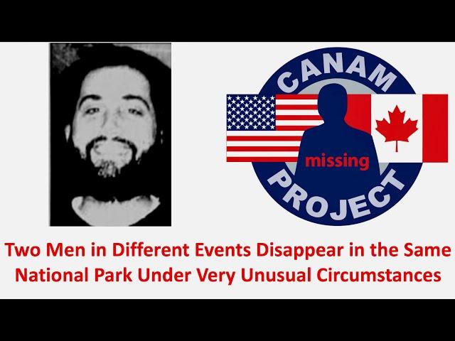 Missing 411 David Paulides Presents Two Men in Two Different Incidents Vanish in the Same Natl Park