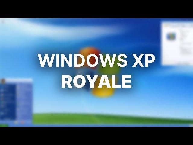 Windows XP As It Should've Been? - XP Royale Installation & Overview