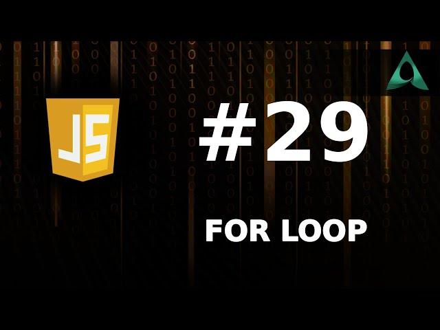 #29 For Loop in JavaScript