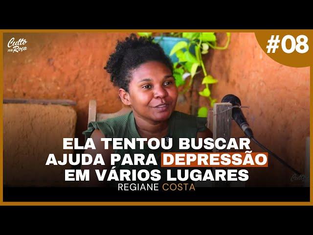 Podcast #08 - Ela tentou buscar ajuda para a depressão em varios lugares - Regiane Costa