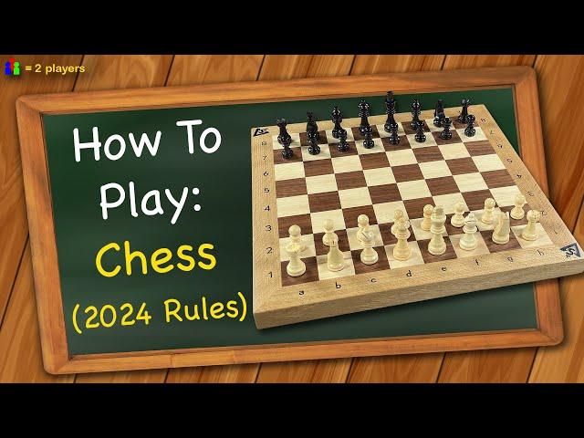 How to play Chess (2024 rules)