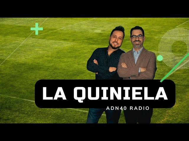 América vs Rayados a la final | La Quiniela #adn40radio