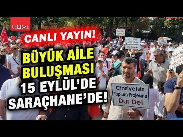 Büyük Aile Buluşması 15 Eylül'de Saraçhane'de! | Serkan Aksarı ile Gündem Özel #CANLI