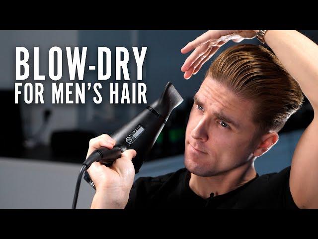 How to BLOW DRY hair Techniques for men