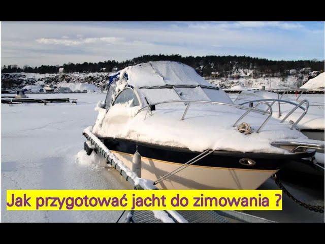 Jak przygotować jacht do zimowania ?