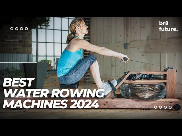 Best Water Rowing Machines 2024 ‍️ Top 5 Best Water Rowing Machine (2024)