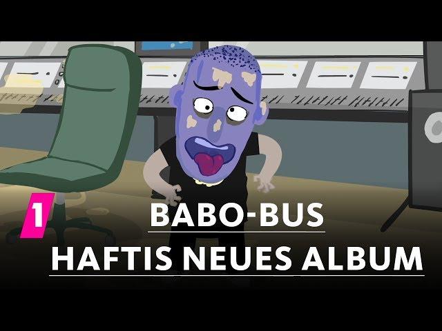 Babo-Bus: Haftis neues Album | 1LIVE