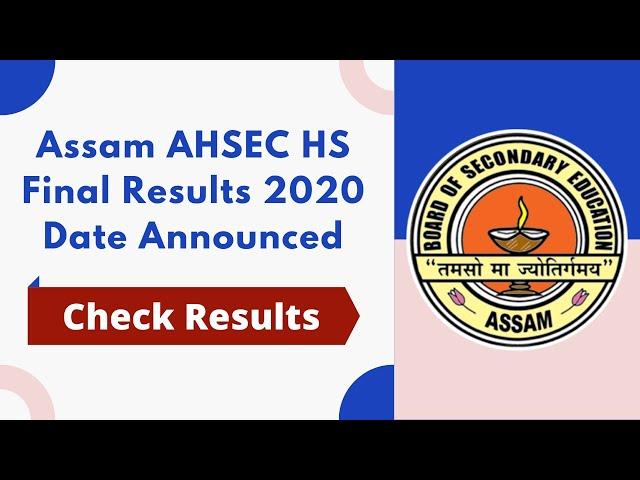 Assam Board Results 2020 - Assam Class 12 Results 2020 - AHSEC HS Results 2020 To be Announced Soon