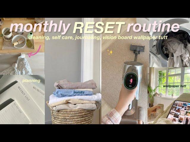 MONTHLY RESET ROUTINE cleaning, setting goals, self care & journaling