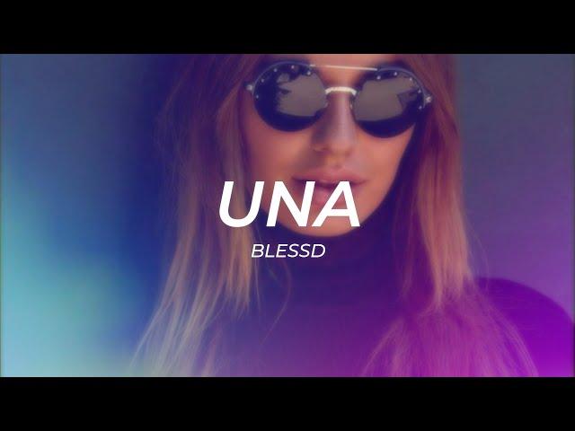 Blessd - Una || LETRA