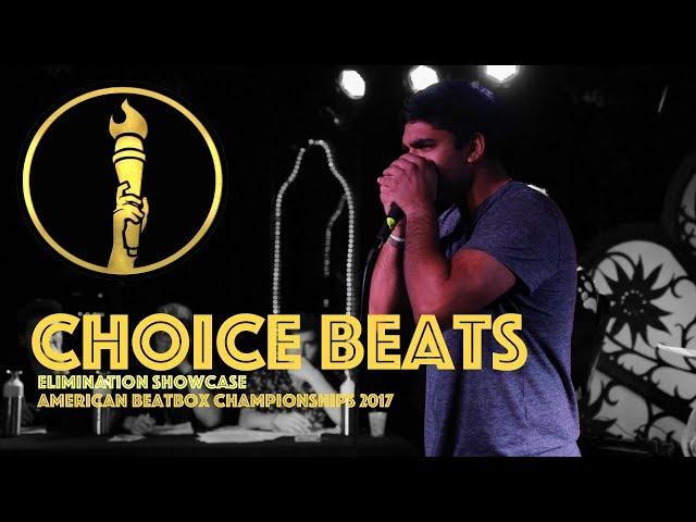 Choice Beats / Elimination Showcase - American Beatbox Championships 2017