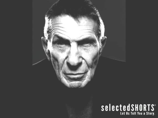 A message from Leonard Nimoy for listeners of Selected Shorts