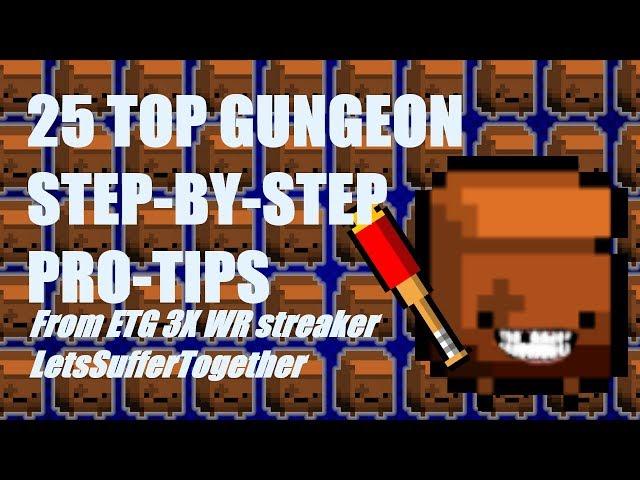 HOW TO BEAT ENTER THE GUNGEON - 25 Basic to Advanced Tips for Gungeon Greatness Floor by Floor