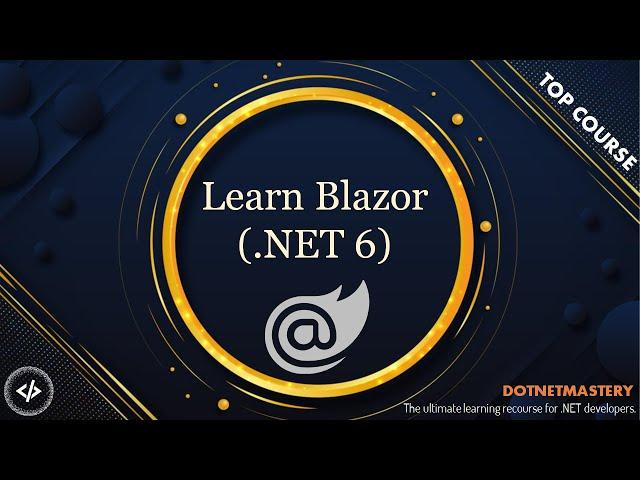 Learn Blazor (.NET 6) - CRUD Operations, EF Core and Blazor Fundamentals