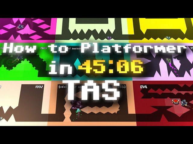 [TAS] How to Platformer in 45:06 - Geometry Dash 2.2