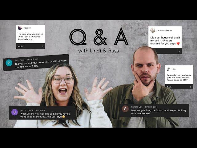 Did we SELL our house? Q&A with Lindi & Russ