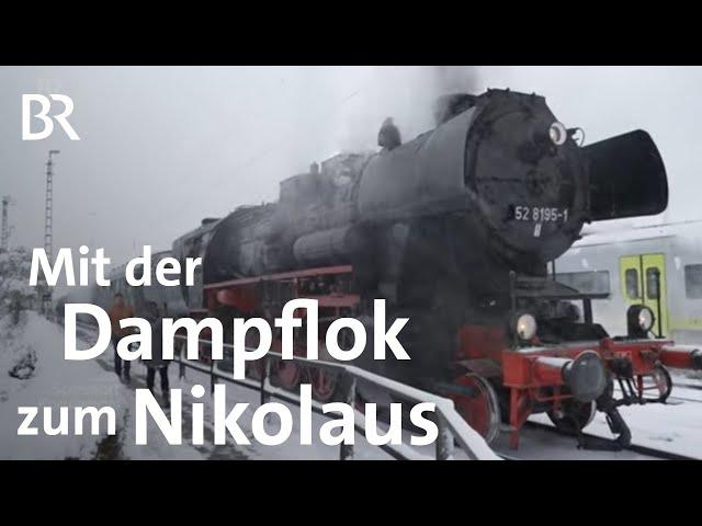 Fahrt mit dem Nikolauszug: Abenteuer Dampflok | Eisenbahn | Zwischen Spessart und Karwendel | BR