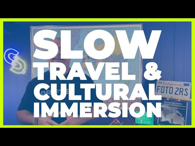 Slow Travel and Cultural Immersion - Best Travel Tips