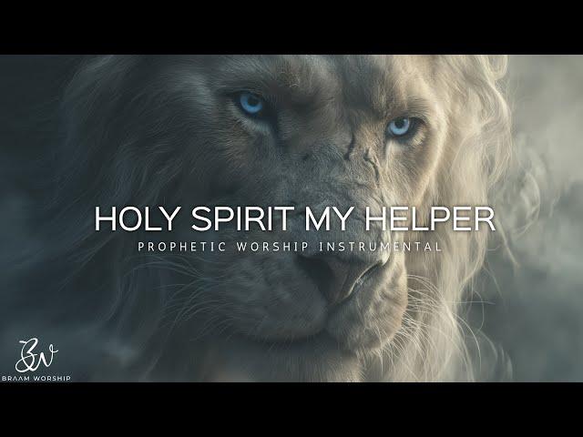 Powerful prophetic music: Holy Spirit You're  My Helper Deep Prayer instrumental