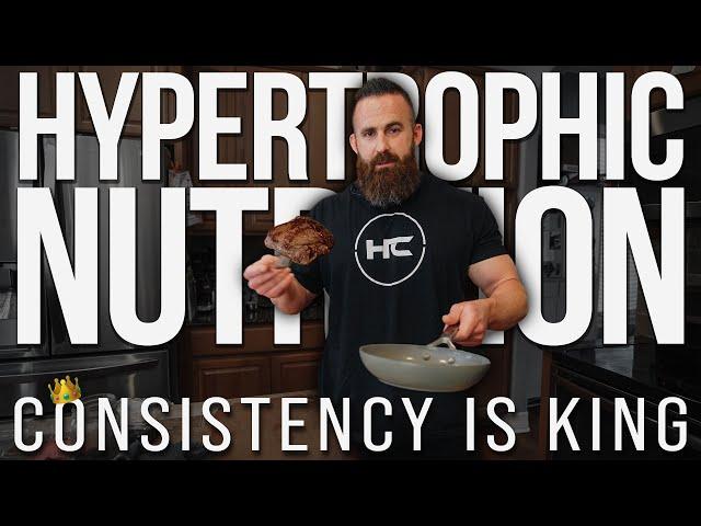 Nutrition for Muscle Building - Consistency is King - bodybuilding and Macros for Size