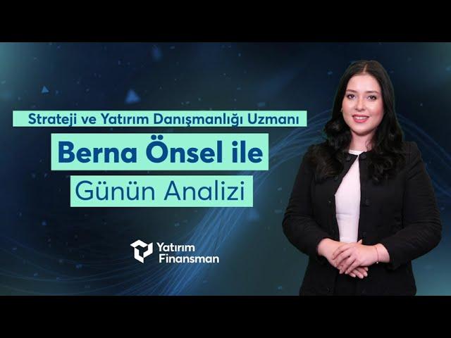 Berna Önsel ile Günün Analizi | 12.09.2024