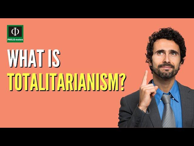 What is Totalitarianism?