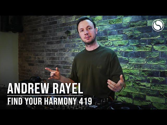 Andrew Rayel - Find Your Harmony Episode #419