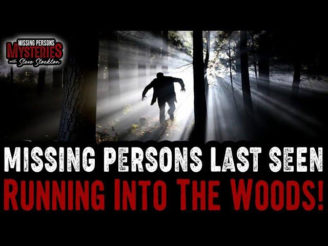 Missing Persons Last Seen Running Into The Woods!