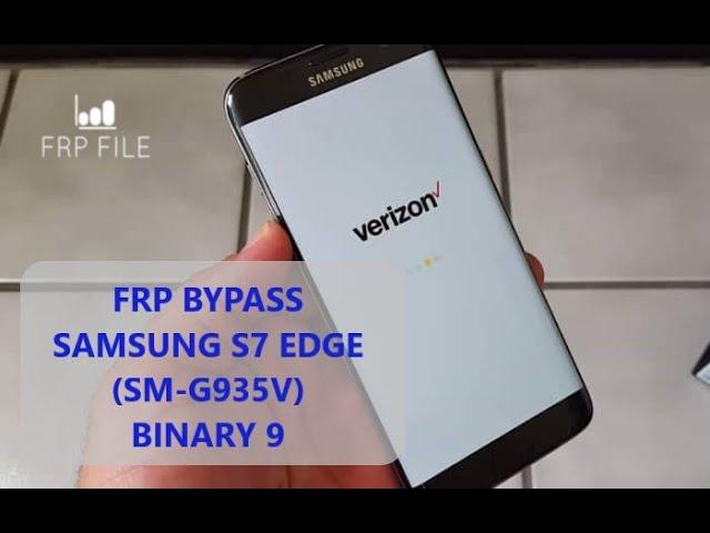 Bypass FRP Google Account Samsung Galaxy S7 edge Verizon SM-G935V U9 binary 9 with talkback method