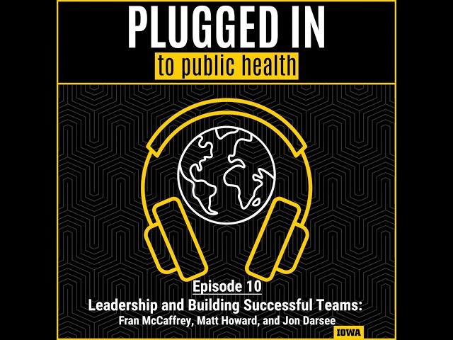 Leadership and Team Building with Fran McCaffrey, Matt Howard, and Jon Darsee