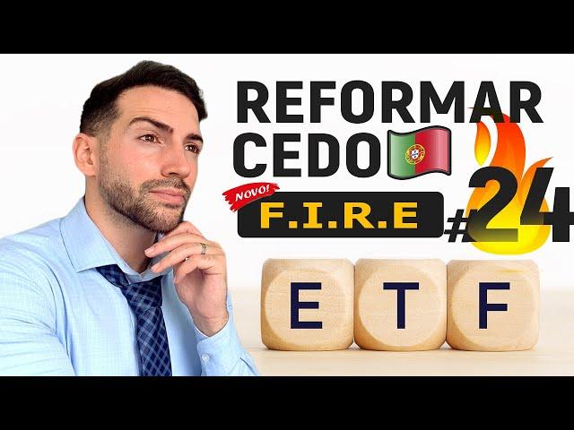 Reformar Cedo #24 (FIRE com ETFs - Independência Financeira)