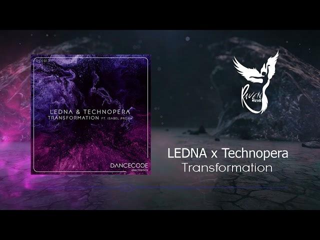 LEDNA x Technopera  - Transformation [Dancecode Electronics]