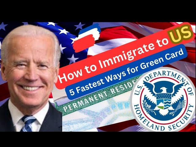 US Immigration: How to Immigrate to US in 2024 | 5 Fastest way to get Green Card