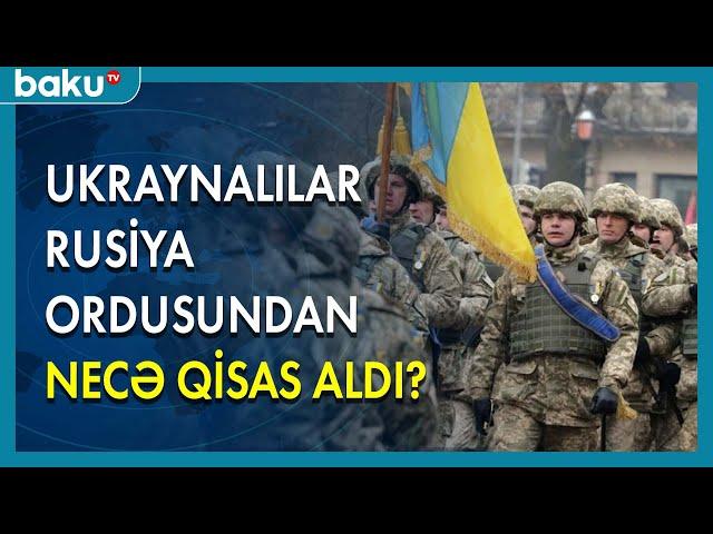 Ukraynalılar Rusiya Ordusundan necə qisas aldı? - BAKU TV